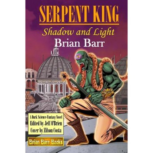 Serpent King: Shadow and Light Paperback, Createspace Independent Publishing Platform