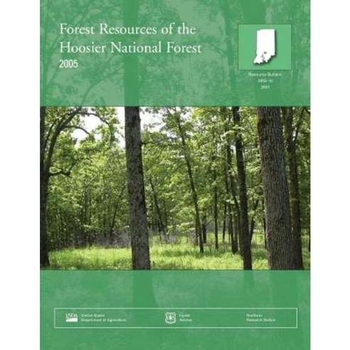 Forest Resources of the Hoosier National Forest 2005 Paperback, Createspace Independent Publishing Platform