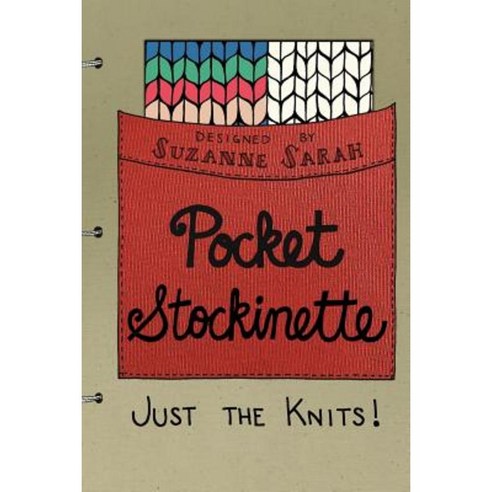 Pocket Stockinette: Just the Knits Paperback, Createspace Independent Publishing Platform