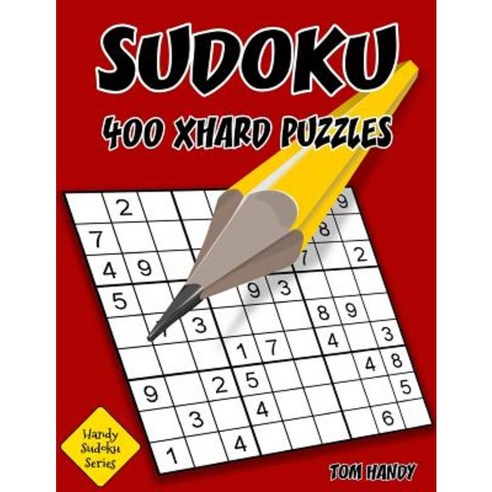 Sudoku: 400 Xhard Puzzles: Handy Sudoku Series Book Paperback, Createspace Independent Publishing Platform