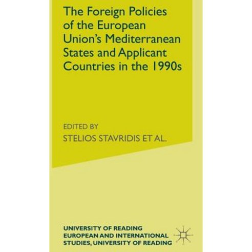 The Foreign Policies of the Eu''s Mediterranean States and Applicant Countries in the 1990''s Hardcover, Palgrave MacMillan