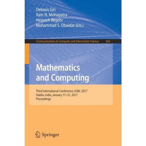 Mathematics and Computing: Third International Conference ICMC 2017 Haldia India January 17-21 2017 Proceedings Paperback, Springer