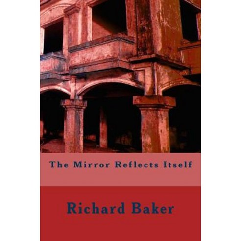 The Mirror Reflects Itself Paperback, Createspace Independent Publishing Platform