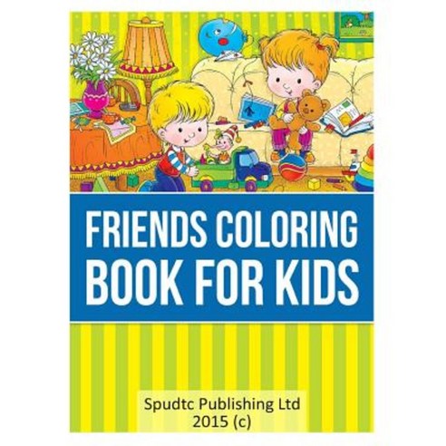 Friends Coloring Book for Kids Paperback, Createspace Independent Publishing Platform