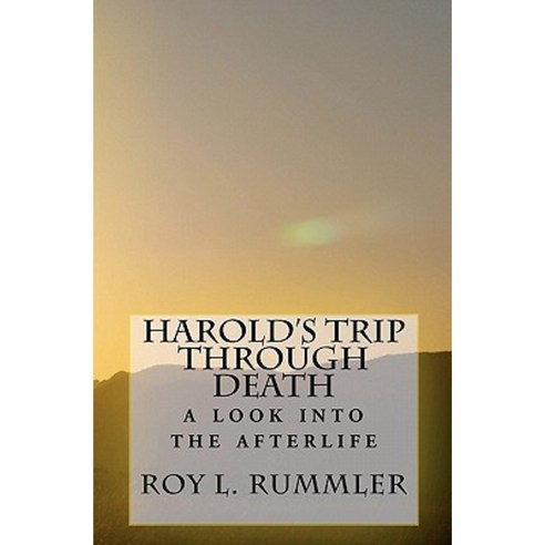 Harold''s Trip Through Death Paperback, Createspace Independent Publishing Platform