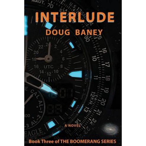Interlude: Book III of the Boomerang Series Paperback, Createspace Independent Publishing Platform
