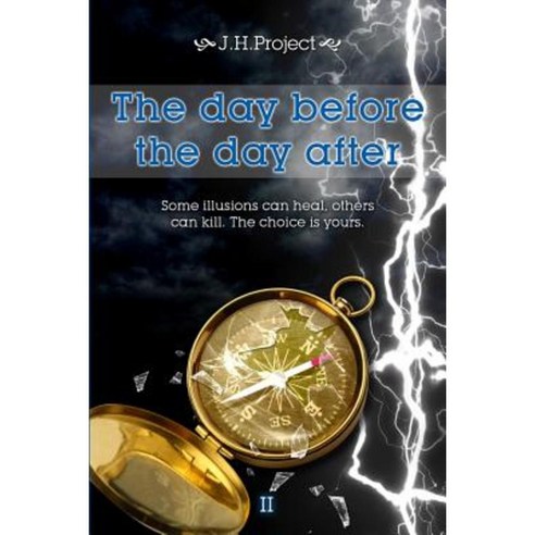 The Day Before the Day After II: Complete Edition Paperback, Createspace Independent Publishing Platform