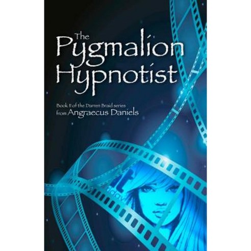The Pygmalion Hypnotist Paperback, Createspace Independent Publishing Platform