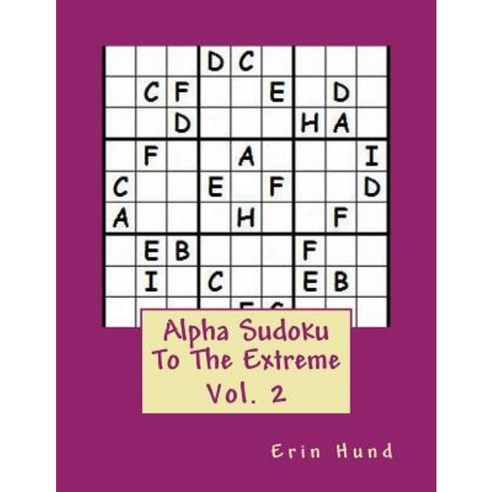 Alpha Sudoku to the Extreme Vol. 2 Paperback, Createspace Independent Publishing Platform