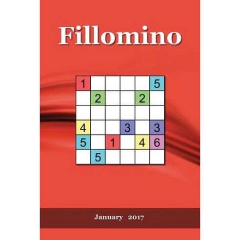Fillomino: January 2017 Paperback, Createspace Independent Publishing Platform