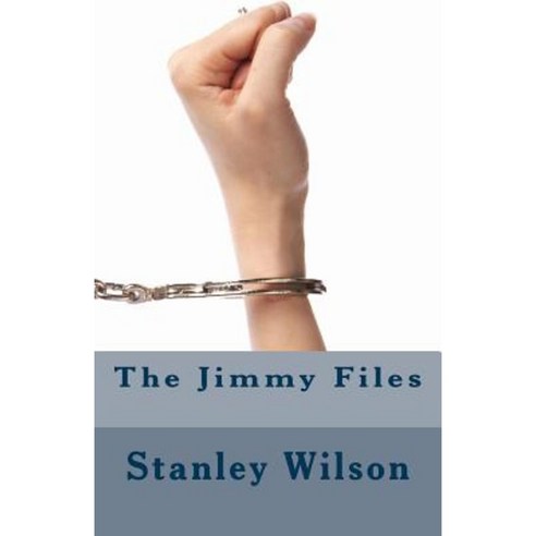 The Jimmy Files Paperback, Createspace Independent Publishing Platform