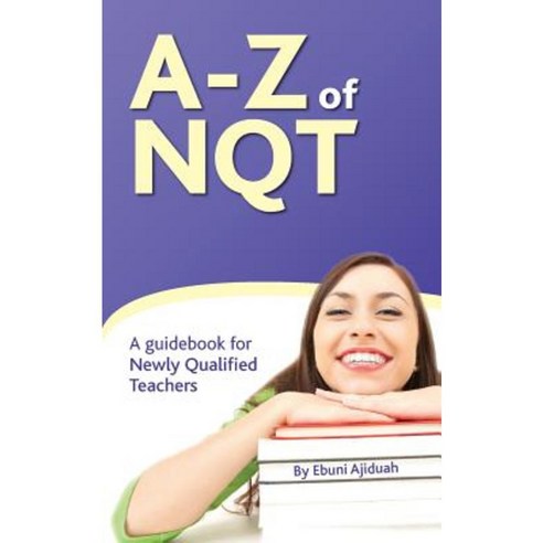 A-Z of Nqt Paperback, Createspace Independent Publishing Platform