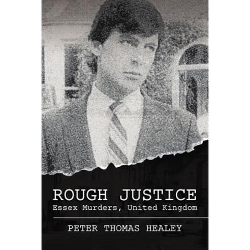 Rough Justice: Essex Murders United Kingdom Paperback, Createspace Independent Publishing Platform