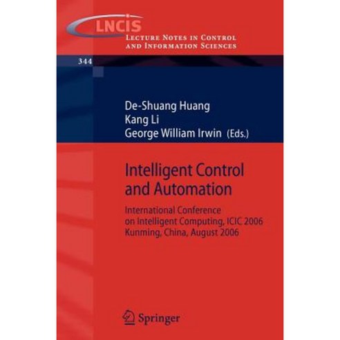 Intelligent Control and Automation: International Conference on Intelligent Computing ICIC 2006 Kunming China August 2006 Paperback, Springer