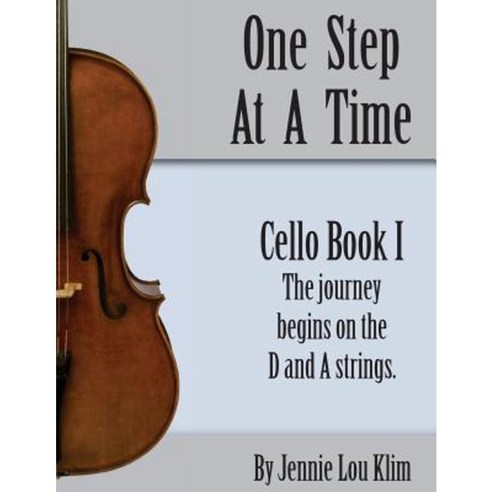 One Step at a Time: Cello Book I Paperback, Createspace Independent Publishing Platform