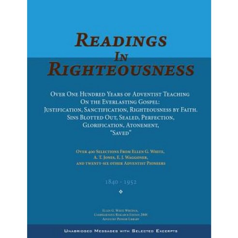 Readings in Righteousness: Unabridged Messages with Selected Excerpts Paperback, Createspace Independent Publishing Platform