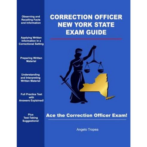 Correction Officer New York State Exam Guide Paperback, Createspace Independent Publishing Platform