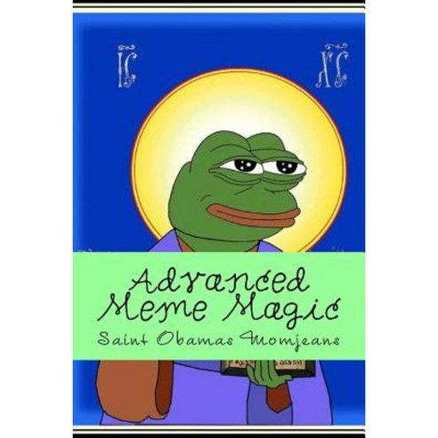Advanced Meme Magic Paperback, Createspace Independent Publishing Platform
