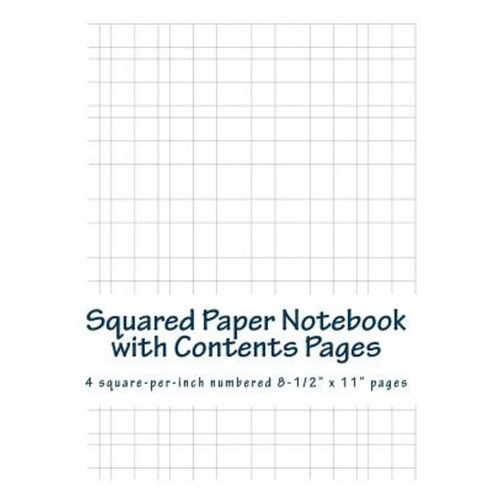 Squared Paper Notebook with Contents Pages: 4 Square-Per-Inch Numbered ...