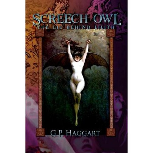 Screech Owl: The Lie Behind Lilith Paperback, Createspace Independent Publishing Platform