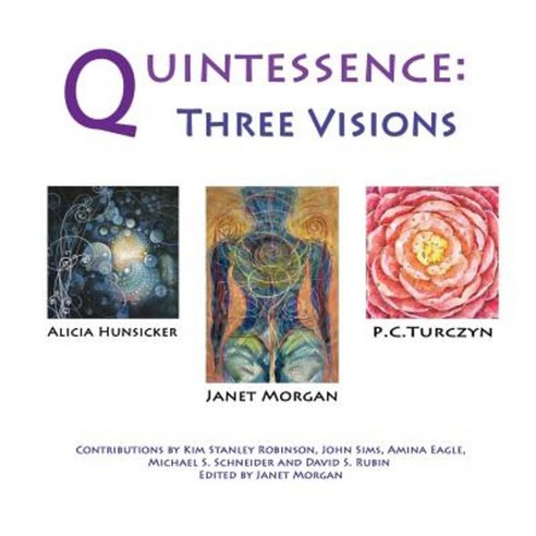Quintessence: Three Visions Paperback, Createspace Independent Publishing Platform