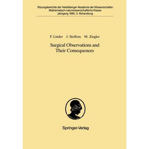 Surgical Observations and Their Consequences: Vorgelegt in Der Sitzung Vom 18. November 1989 Paperback, Springer