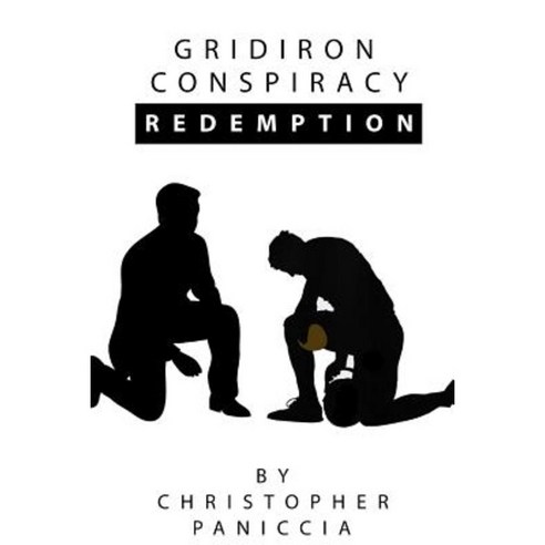Gridiron Conspiracy Redemption Paperback, Createspace Independent Publishing Platform