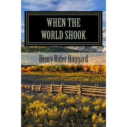 When the World Shook (Classic Stories) Paperback, Createspace Independent Publishing Platform