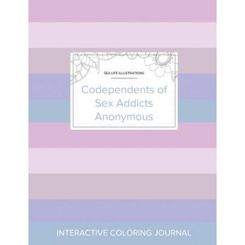 Adult Coloring Journal: Codependents of Sex Addicts Anonymous (Sea Life Illustrations Pastel Stripes) Paperback, Adult Coloring Journal Press