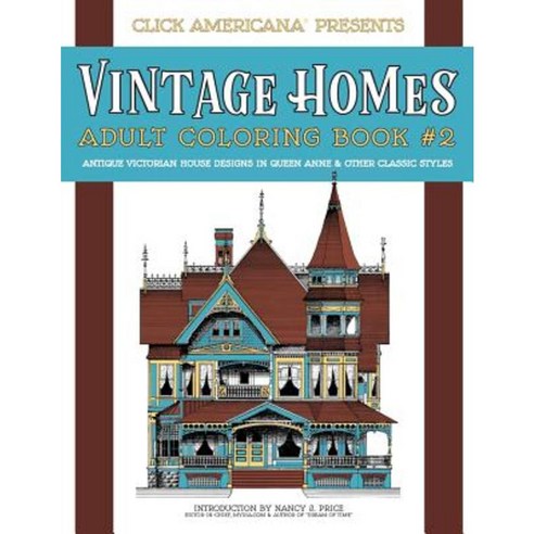 Vintage Homes: Adult Coloring Book: Antique Victorian House Designs in Queen Anne & Other Classic Styles Paperback, Synchronista LLC