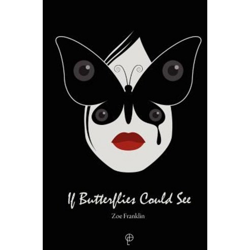 If Butterflies Could See Paperback, Createspace Independent Publishing Platform