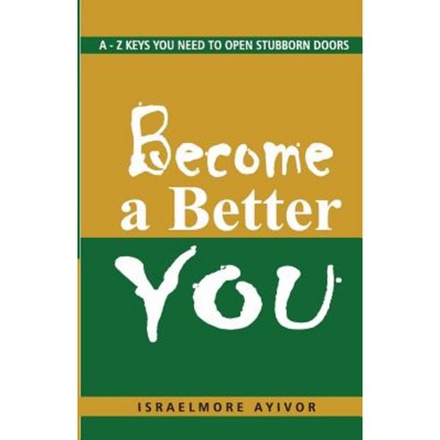 Become a Better You Paperback, Createspace Independent Publishing Platform