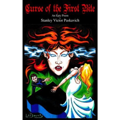 Curse of the First Bite: An Epic Poem by Stanley Victor Paskavich Paperback, Createspace Independent Publishing Platform