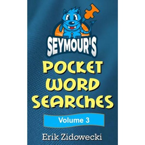Seymour''s Pocket Word Searches - Volume 3 Paperback, Createspace Independent Publishing Platform
