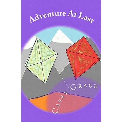Adventure at Last: Book One of Four Secrets Paperback, Createspace Independent Publishing Platform