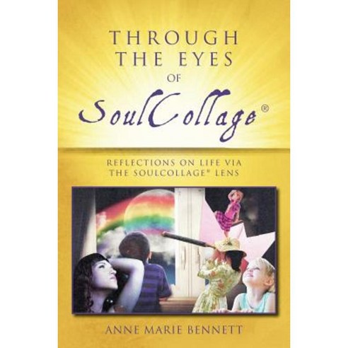 Through the Eyes of Soulcollage: Reflections on Life Via the Soulcollage Lens Paperback, Createspace Independent Publishing Platform