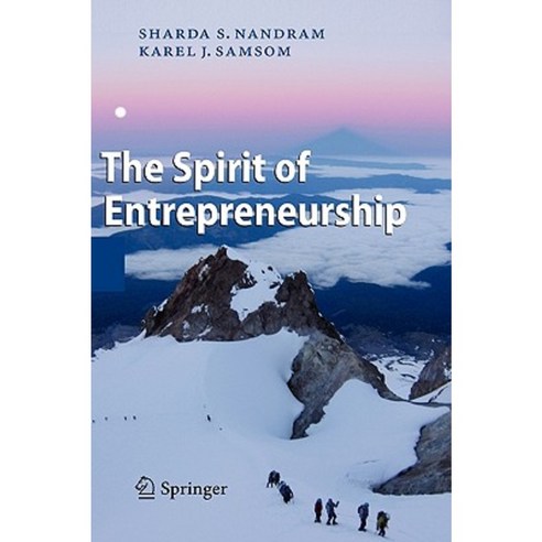 The Spirit of Entrepreneurship: Exploring the Essence of Entrepreneurship Through Personal Stories Hardcover, Springer