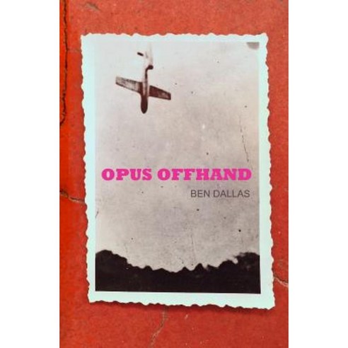 Opus Offhand Paperback, Createspace Independent Publishing Platform