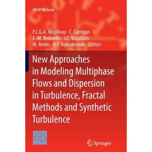 New Approaches in Modeling Multiphase Flows and Dispersion in Turbulence Fractal Methods and Synthetic Turbulence Paperback, Springer