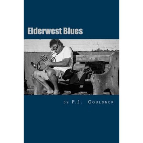 Elderwest Blues Paperback, Createspace Independent Publishing Platform