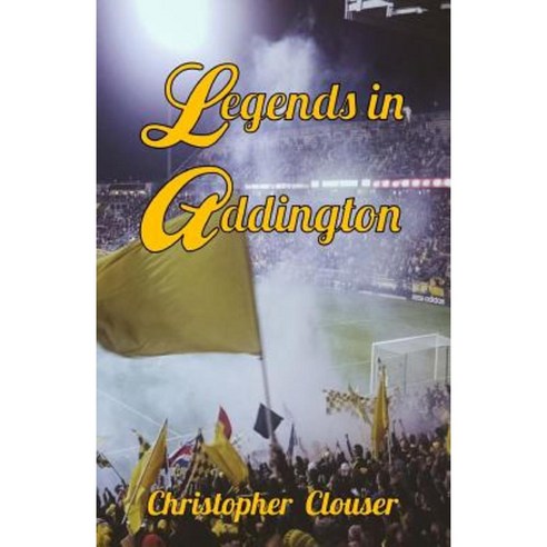 Legends in Addington Paperback, Createspace Independent Publishing Platform
