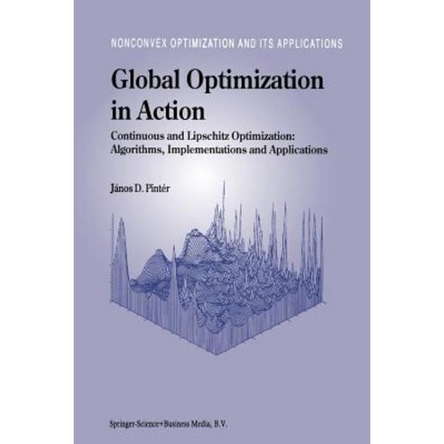 Global Optimization in Action: Continuous and Lipschitz Optimization: Algorithms Implementations and Applications Paperback, Springer