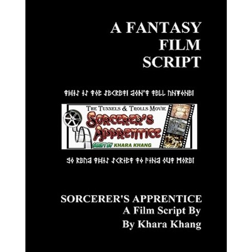 A Fantasy Film Script: The Movie Script: "Sorcerer''s Apprentice" Paperback, Createspace Independent Publishing Platform