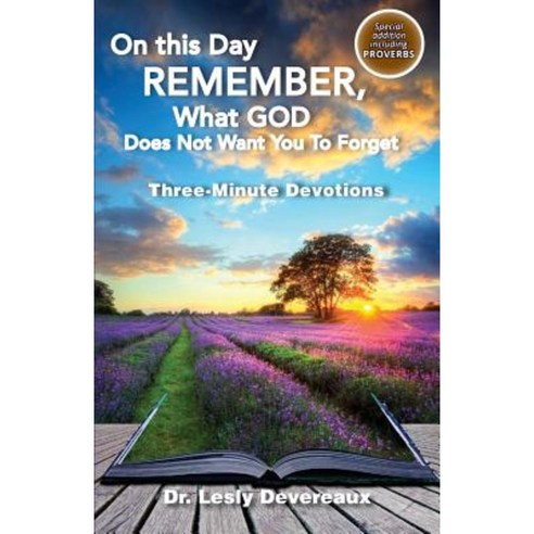 On This Day Remember: What God Does Not Want You to Forget Paperback, Createspace Independent Publishing Platform