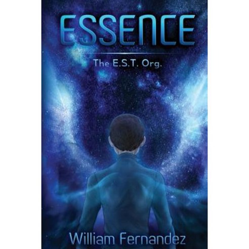 Essence: The E.S.T. Org. Paperback, Createspace Independent Publishing Platform