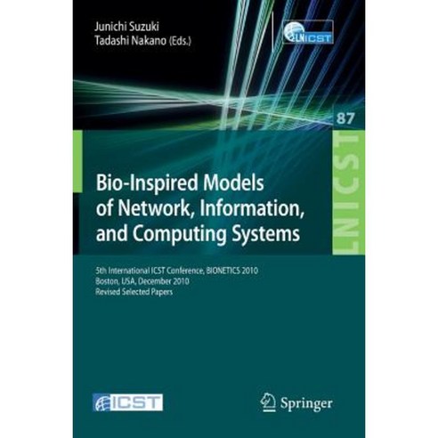 Bio-Inspired Models of Network Information and Computing Systems: 5th International Icst Conference Bionetics 2010 Boston Paperback, Springer