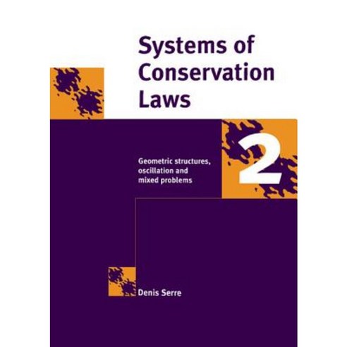 Systems of Conservation Laws 2: Geometric Structures Oscillations and Initial-Boundary Value Problems Hardcover, Cambridge University Press
