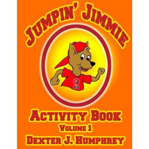 Jumpin'' Jimmie Activity Book Volume 1 [Final 2016] Paperback, Createspace Independent Publishing Platform