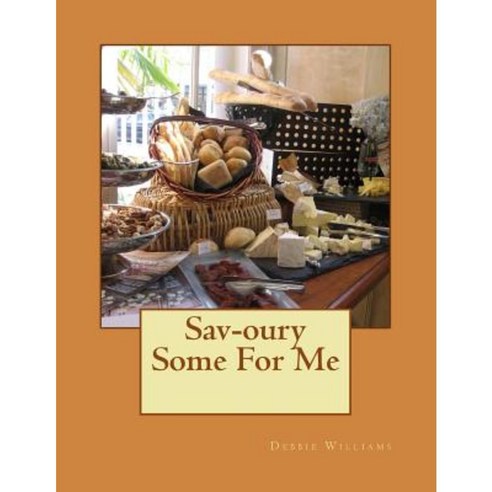 Sav-Oury Some for Me Paperback, Createspace Independent Publishing Platform