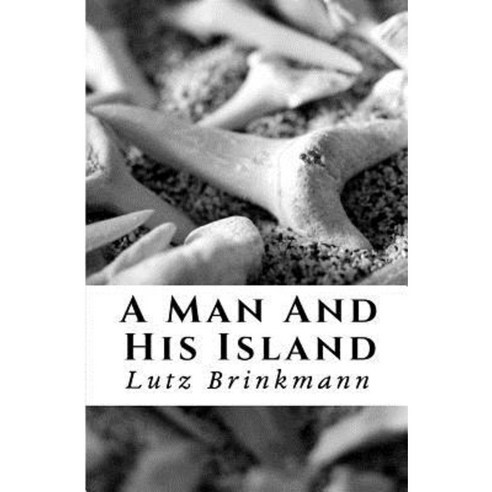 A Man and His Island Paperback, Createspace Independent Publishing Platform
